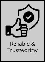 Reliable &  Trustworthy