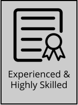 Experienced & Highly Skilled